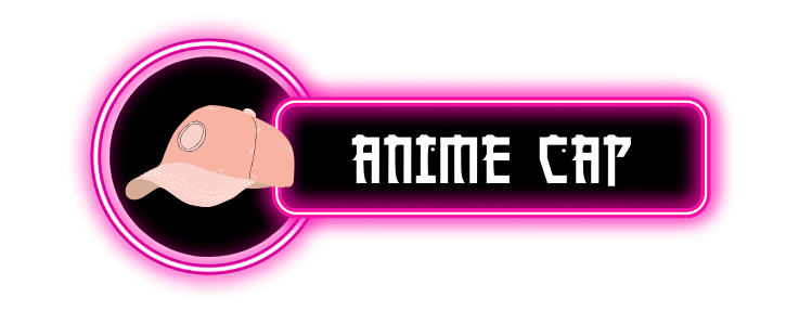Anime Cap
