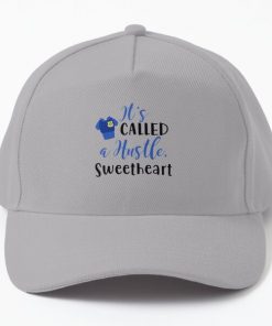 It's Called a Hustle Sweetheart Baseball Cap RB0403 product Offical Anime Cap Merch